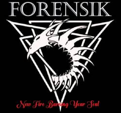 Forensik : New Fire Burning Your Soul